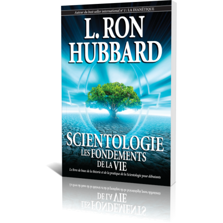 Scientologie : les fondements de la vie